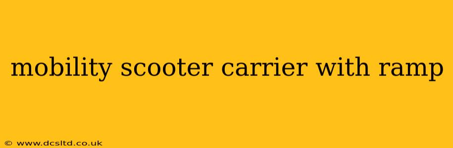 mobility scooter carrier with ramp
