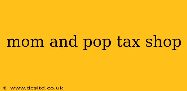 mom and pop tax shop