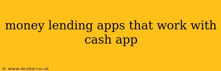 money lending apps that work with cash app