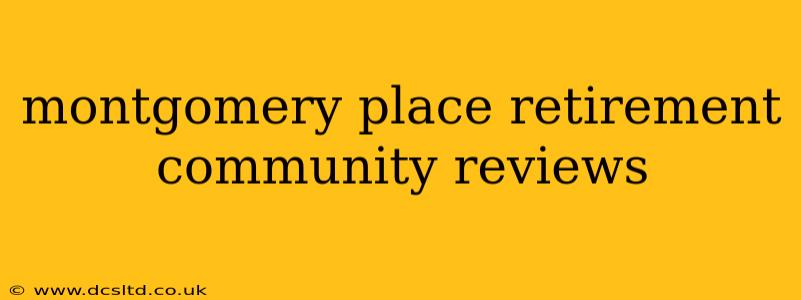 montgomery place retirement community reviews