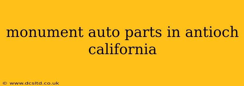 monument auto parts in antioch california
