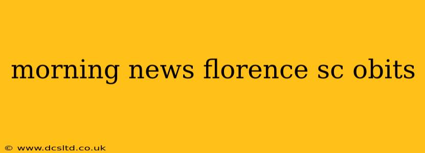 morning news florence sc obits