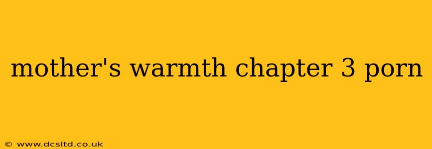 mother's warmth chapter 3 porn
