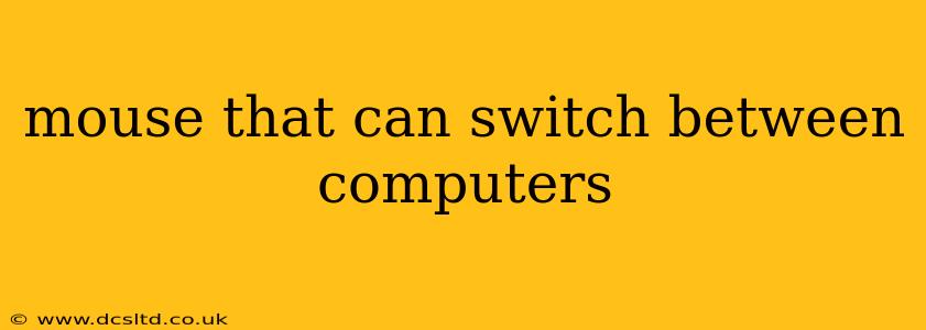 mouse that can switch between computers