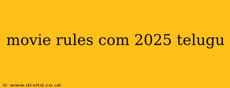 movie rules com 2025 telugu