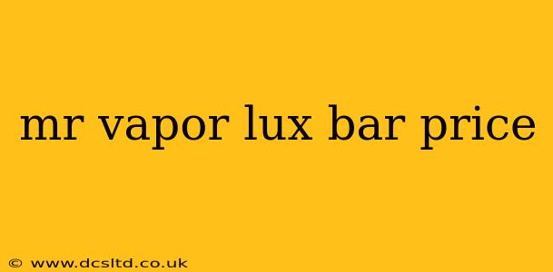 mr vapor lux bar price