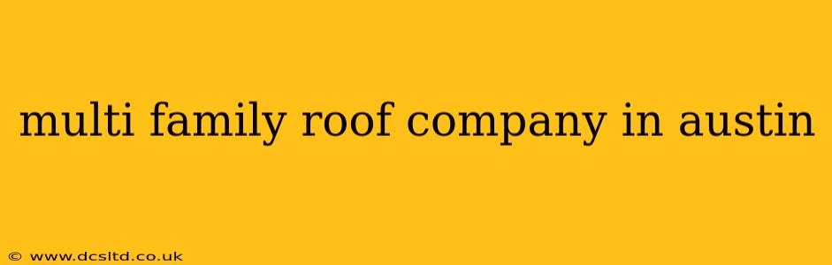 multi family roof company in austin