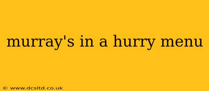 murray's in a hurry menu