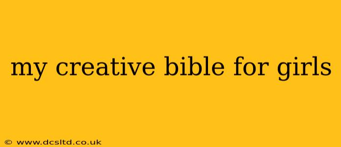 my creative bible for girls