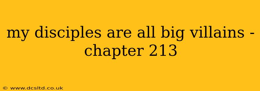 my disciples are all big villains - chapter 213