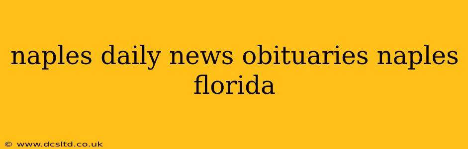 naples daily news obituaries naples florida