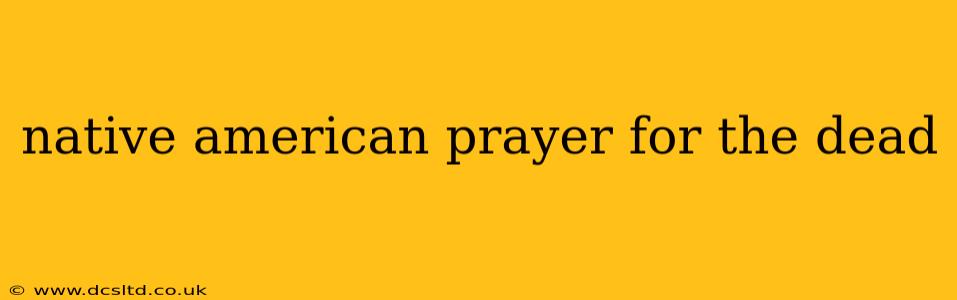 native american prayer for the dead