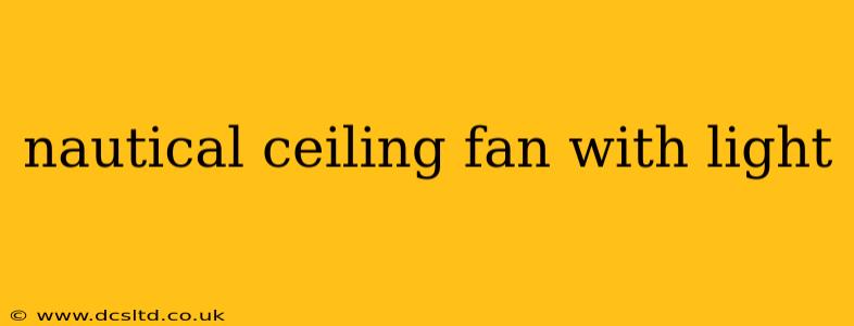nautical ceiling fan with light