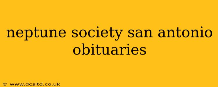 neptune society san antonio obituaries
