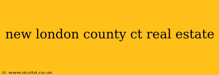 new london county ct real estate