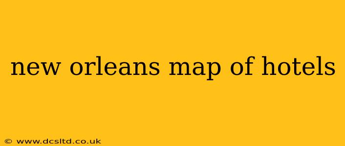 new orleans map of hotels