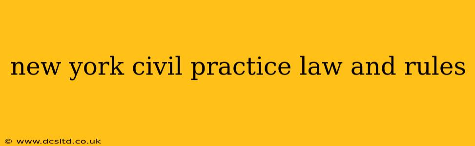 new york civil practice law and rules