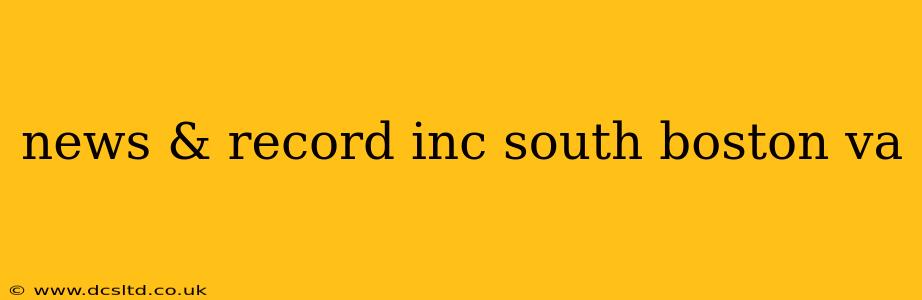 news & record inc south boston va
