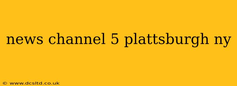 news channel 5 plattsburgh ny
