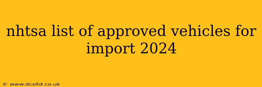 nhtsa list of approved vehicles for import 2024