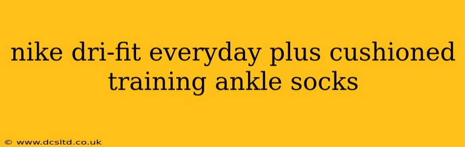 nike dri-fit everyday plus cushioned training ankle socks