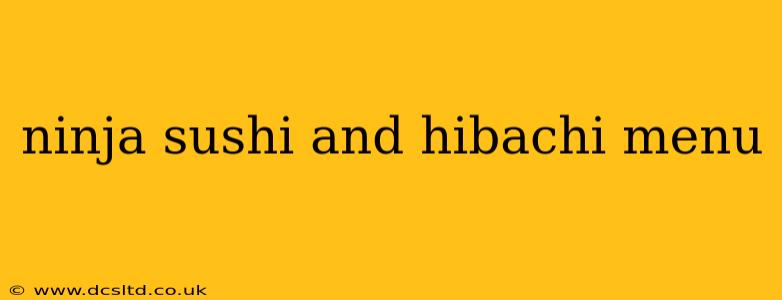 ninja sushi and hibachi menu