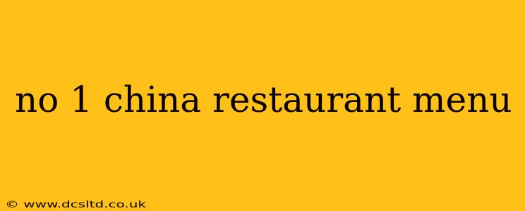 no 1 china restaurant menu