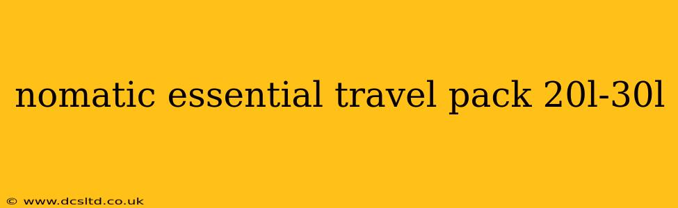 nomatic essential travel pack 20l-30l