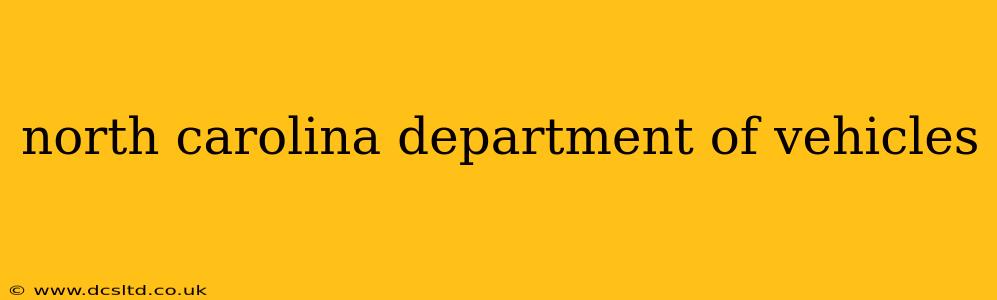 north carolina department of vehicles