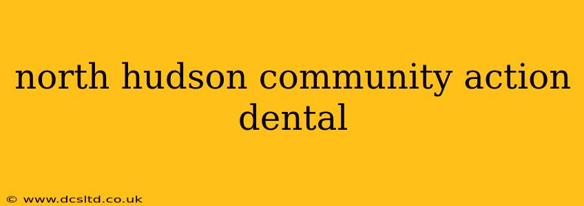 north hudson community action dental