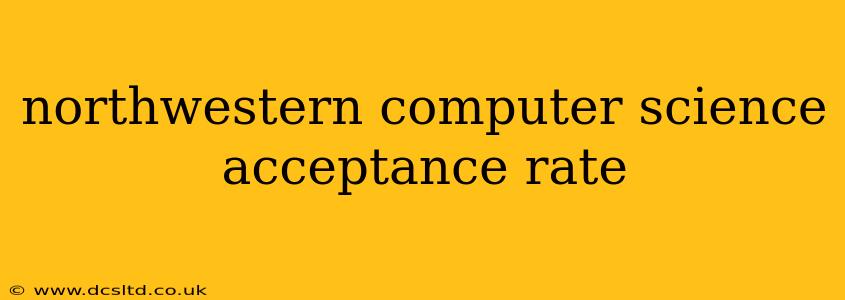 northwestern computer science acceptance rate