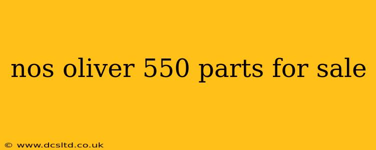 nos oliver 550 parts for sale