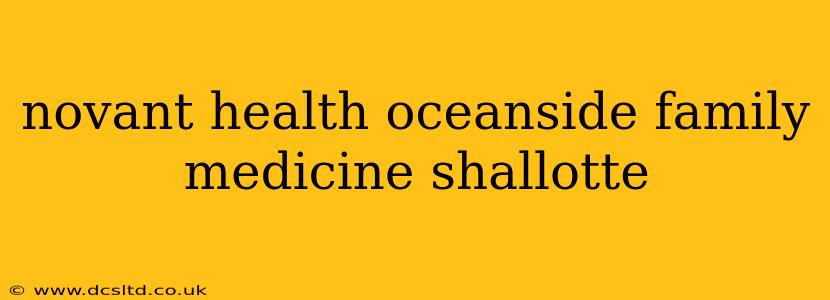 novant health oceanside family medicine shallotte