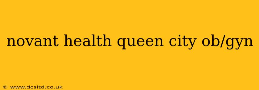 novant health queen city ob/gyn