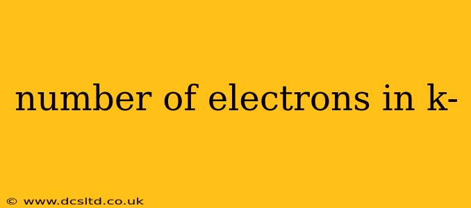 number of electrons in k-