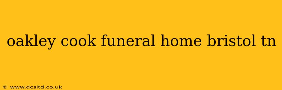 oakley cook funeral home bristol tn