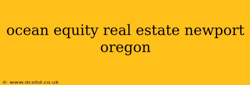 ocean equity real estate newport oregon