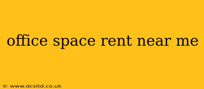 office space rent near me