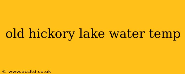 old hickory lake water temp