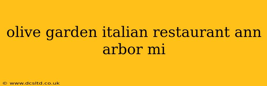 olive garden italian restaurant ann arbor mi