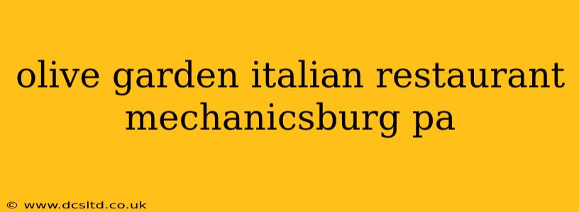 olive garden italian restaurant mechanicsburg pa