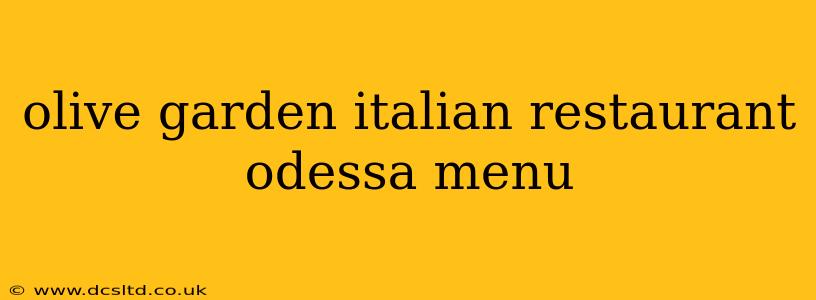 olive garden italian restaurant odessa menu