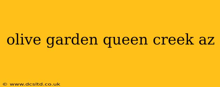 olive garden queen creek az