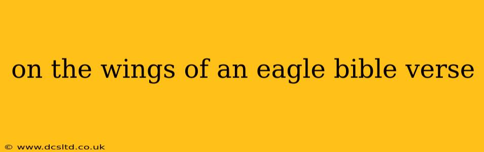 on the wings of an eagle bible verse