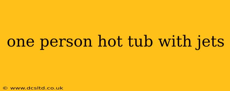 one person hot tub with jets