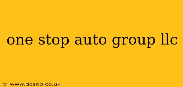 one stop auto group llc