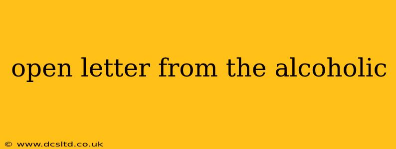 open letter from the alcoholic