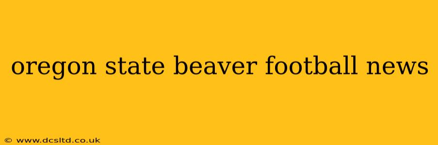 oregon state beaver football news