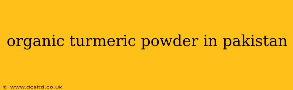 organic turmeric powder in pakistan