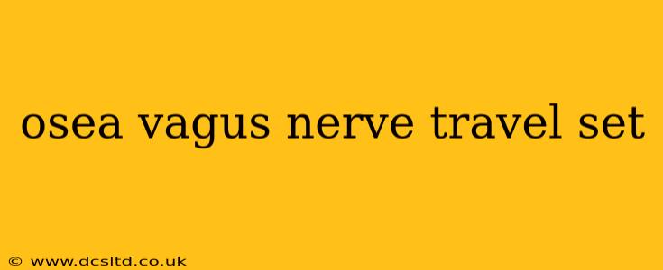 osea vagus nerve travel set
